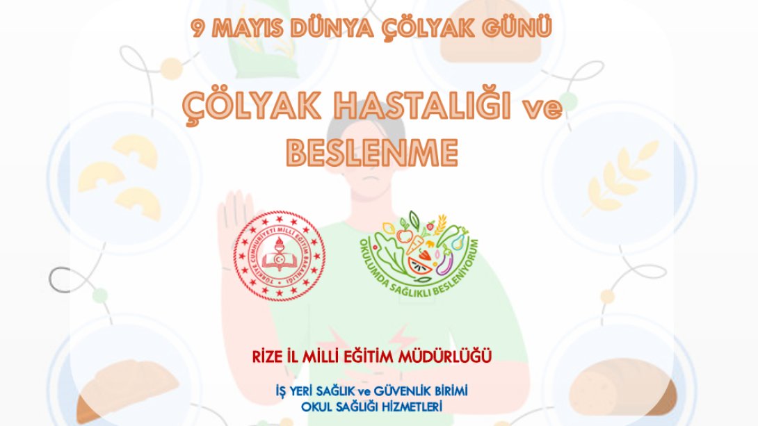 9 MAYIS ÇÖLYAK HASTALIĞI FARKINDALIK GÜNÜ